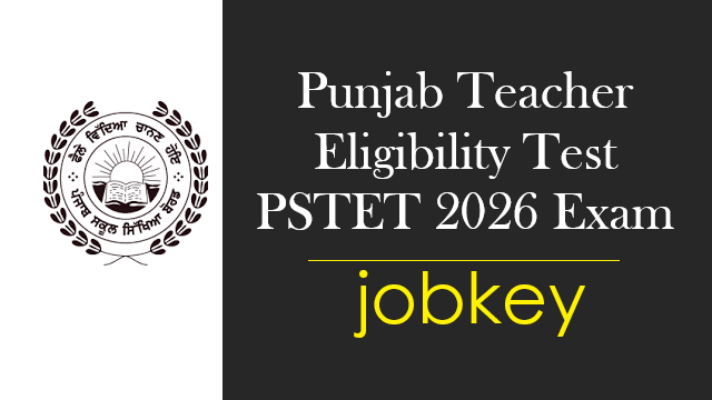 Punjab Teacher Eligibility Test PSTET Online Form 2026-jobkey